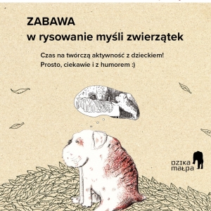 Warsztat Małego Artysty 1 - Narysuj myśli zwierzątek