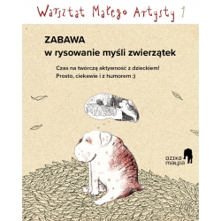 Warsztat Małego Artysty 1 - Narysuj myśli zwierzątek