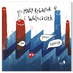 MAŁY ROBACZEK I WOLNIACZEK
